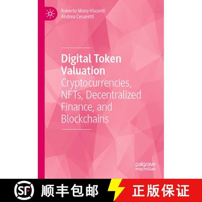 【3-4周达】Digital Token Valuation: Cryptocurrencies, NFTs, Decentralized Finance, and Blockchains [9783031429736]