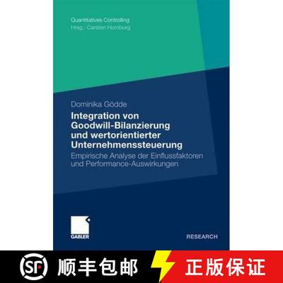 【3-4周达】Integration Von Goodwill-Bilanzierung Und Wertorientierter Unternehmenssteuerung: Empirisc... [9783834921901]