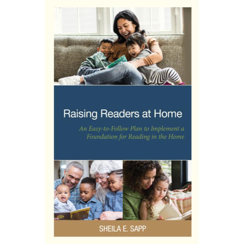 【4周达】Raising Readers at Home: An Easy-to-Follow Plan to Implement a Foundation for Reading in the...[9781475869705]-封面