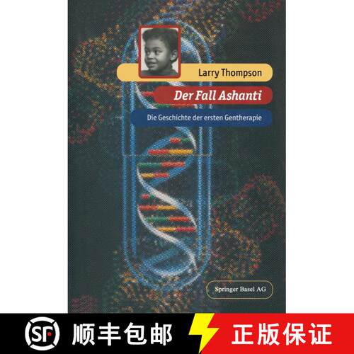 【3-4周达】Der Fall Ashanti: Die Geschichte der ersten Gentherapie [9783034860079]