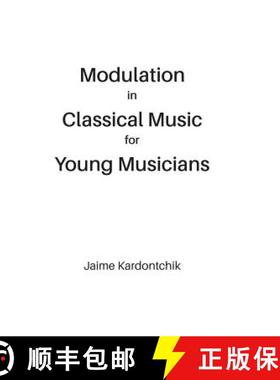 预订 Modulation in Classical Music for Young Musicians [9780692874431]