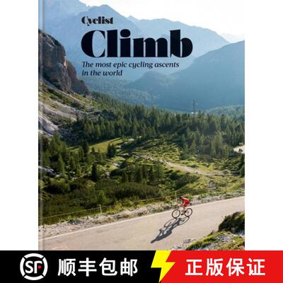 【3-4周达】精装 Cyclist - Climb: The Most Epic Cycling Ascents in the World [9781784728090]