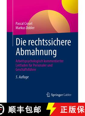 【3-4周达】Die rechtssichere Abmahnung : Arbeitspsychologisch kommentierter Leitfaden für Personaler... [9783658417727]