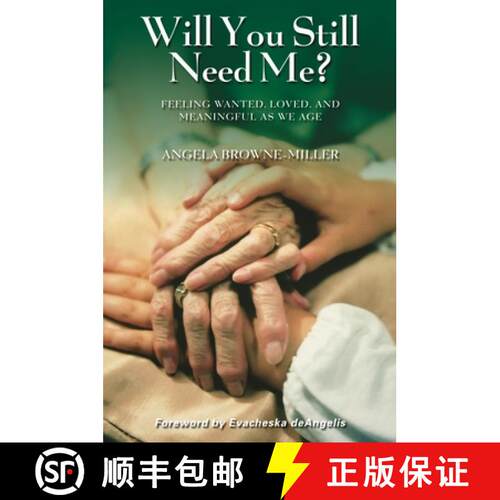 【3-4周达】精装 Will You Still Need Me?: Feeling Wanted, Loved, and Meaningful as We Age [9780313353901]