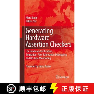 【3-4周达】Generating Hardware Assertion Checkers : For Hardware Verification, Emulation, Post-Fabric... [9781402085857]
