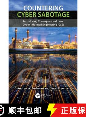 【3-4周达】Countering Cyber Sabotage: Introducing Consequence-Driven, Cyber-Informed Engineering (CCE) [9780367491154]