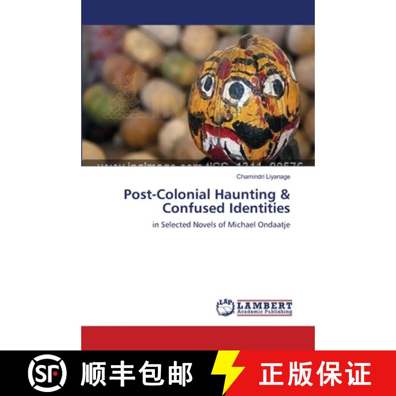 预订 Post-Colonial Haunting & Confused Identities [9783659143984]