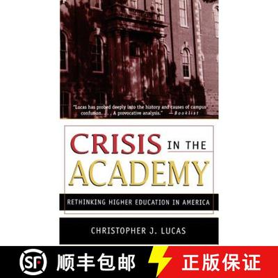 【3-4周达】Crisis in the Academy: Rethinking Higher Education in America [9780312176860]