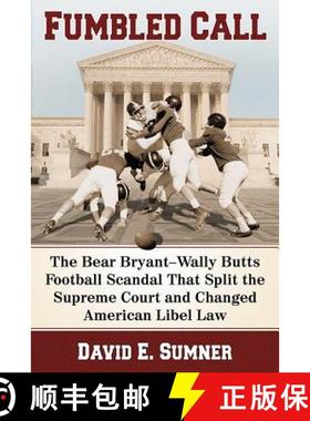 【3-4周达】Fumbled Call : The Bear Bryant-Wally Butts Football Scandal That Split the Supreme Court a... [9781476671413]