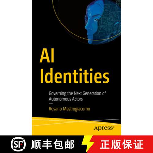【3-4周达】AI Identities: Governing the Next Generation of Autonomous Actors (First Edition) [9798868820335]
