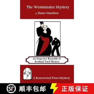 【3-4周达】The Westminster Mystery: An Inspector Reynolds of Scotland Yard Mystery [9781937022846]