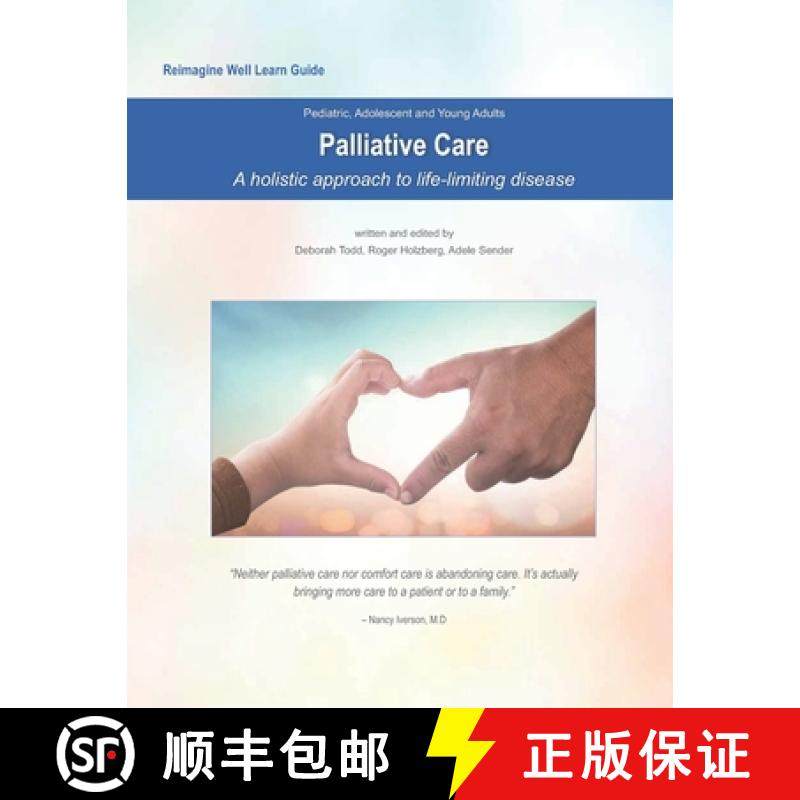 预订 Reimagine Well Learn Guide: Palliative Care: A Holistic Approach to Life-Limiting Disease [9780999236482]