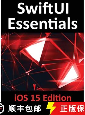 【3-4周达】SwiftUI Essentials - iOS 15 Edition: Learn to Develop IOS Apps Using SwiftUI, Swift 5.5 an... [9781951442439]