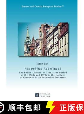 【3-4周达】«Res publica» Redefined?: The Polish-Lithuanian Transition Period of the 1560s and 1570s... [9783631667125]