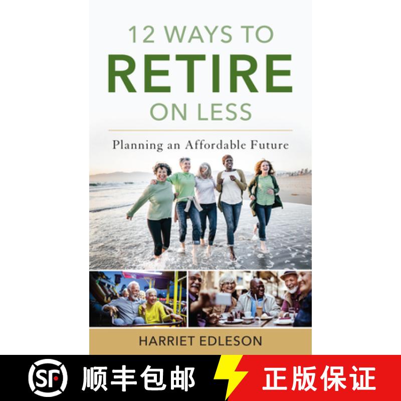 【3-4周达】12 Ways to Retire on Less : Planning an Affordable Future [9781538114766]