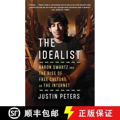 【3-4周达】The Idealist: Aaron Swartz and the Rise of Free Culture on the Internet [9781476767741]