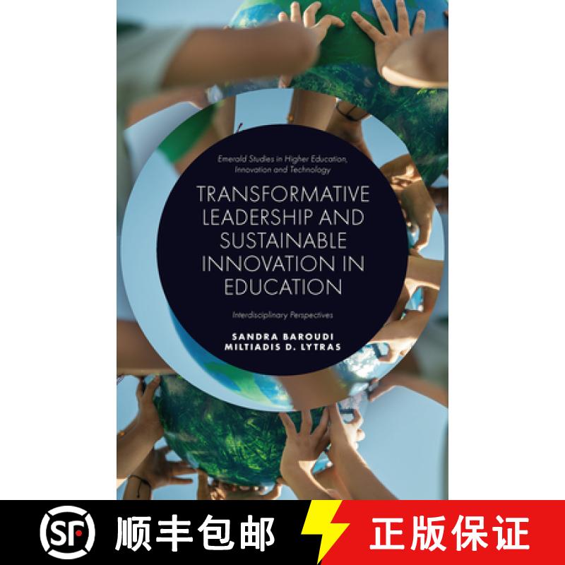 【3-4周达】Transformative Leadership and Sustainable Innovation in Education: Interdisciplinary Persp... [9781837535378]