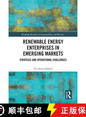 【3-4周达】Renewable Energy Enterprises in Emerging Markets : Strategic and Operational Challenges [9781138348295]