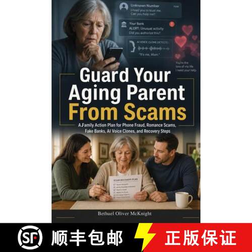 【3-4周达】Guard Your Aging Parent From Scams : A Family Action Plan for Phone Fraud, Romance Scams, ... [9781764782227]