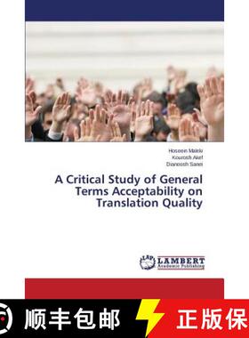 预订 A Critical Study of General Terms Acceptability on Translation Quality [9783659749742]