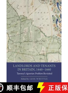【3-4周达】Landlords and Tenants in Britain, 1440-1660 - Tawney`s Agrarian Problem Revisited: Tawney'... [9781843838500]