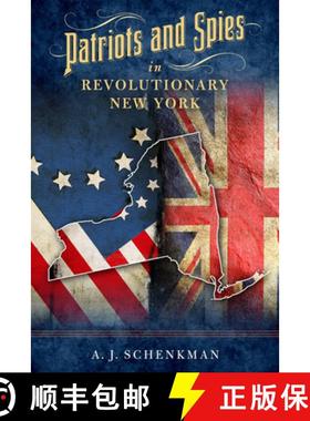 【3-4周达】Patriots and Spies in Revolutionary New York [9781493047048]