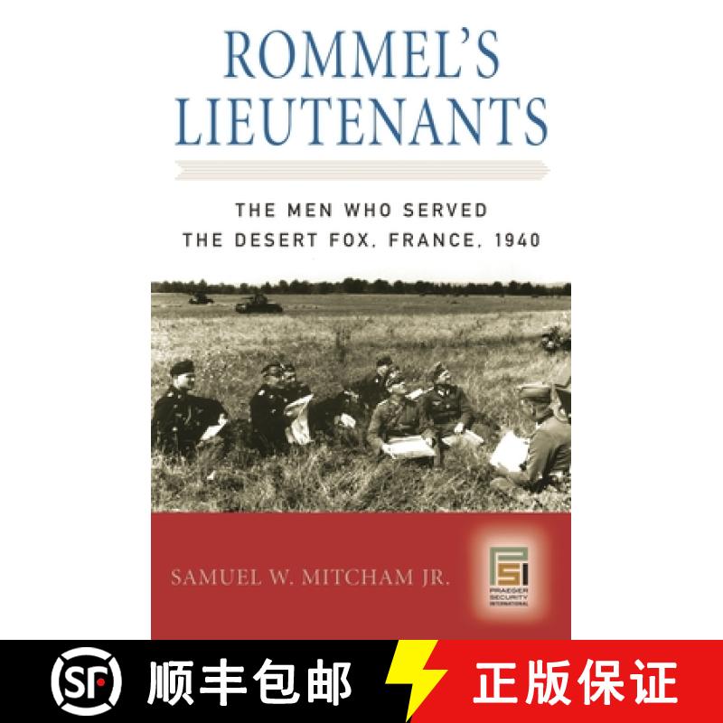 预订 Rommel's Lieutenants: The Men Who Served the Desert Fox, France, 1940 [9780275991852]