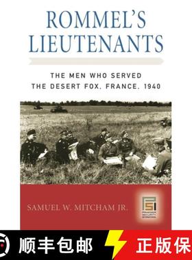 【3-4周达】Rommel's Lieutenants: The Men Who Served the Desert Fox, France, 1940 [9780275991852]