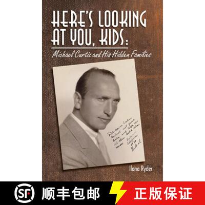 【3-4周达】Here's Looking at You, Kids! : Michael Curtiz and His Hidden Families [9780987722416]