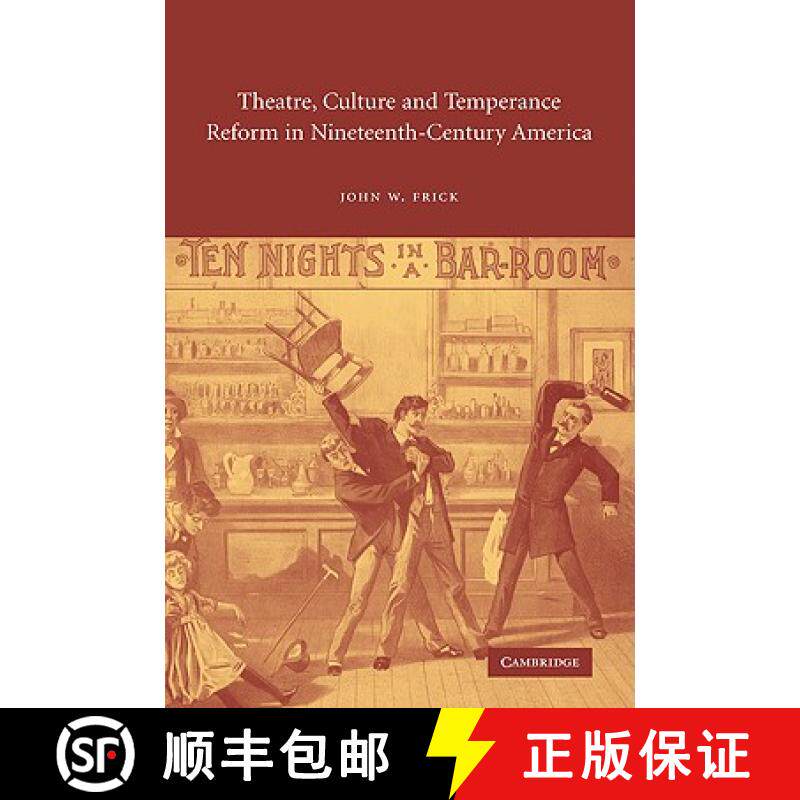 【3-4周达】Theatre, Culture and Temperance Reform in Nineteenth-Century America: - Theatre, Culture a... [9780521072205]