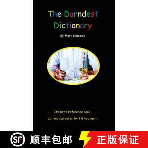 【3-4周达】The Darndest Dictionary: It's Not A Reference Book, But You Can Refer To It If You Want [9780692885161]