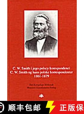 【3-4周达】C.W. Smith Og Hans Polske Korrespondenter 1861-1879 [9788772893839]