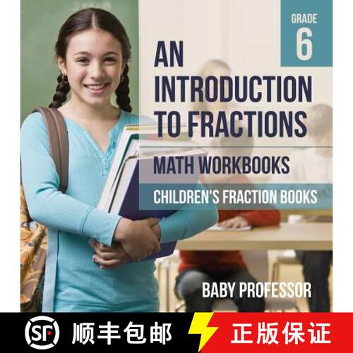 【3-4周达】An Introduction to Fractions - Math Workbooks Grade 6 | Children's Fraction Books [9781541940550]