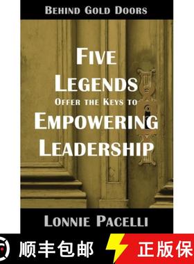 【3-4周达】Behind Gold Doors-Five Legends Offer the Keys to Empowering Leadership [9781933750804]