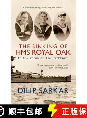 【3-4周达】The Sinking of HMS Royal Oak: In the Words of the Survivors [9781445607436]