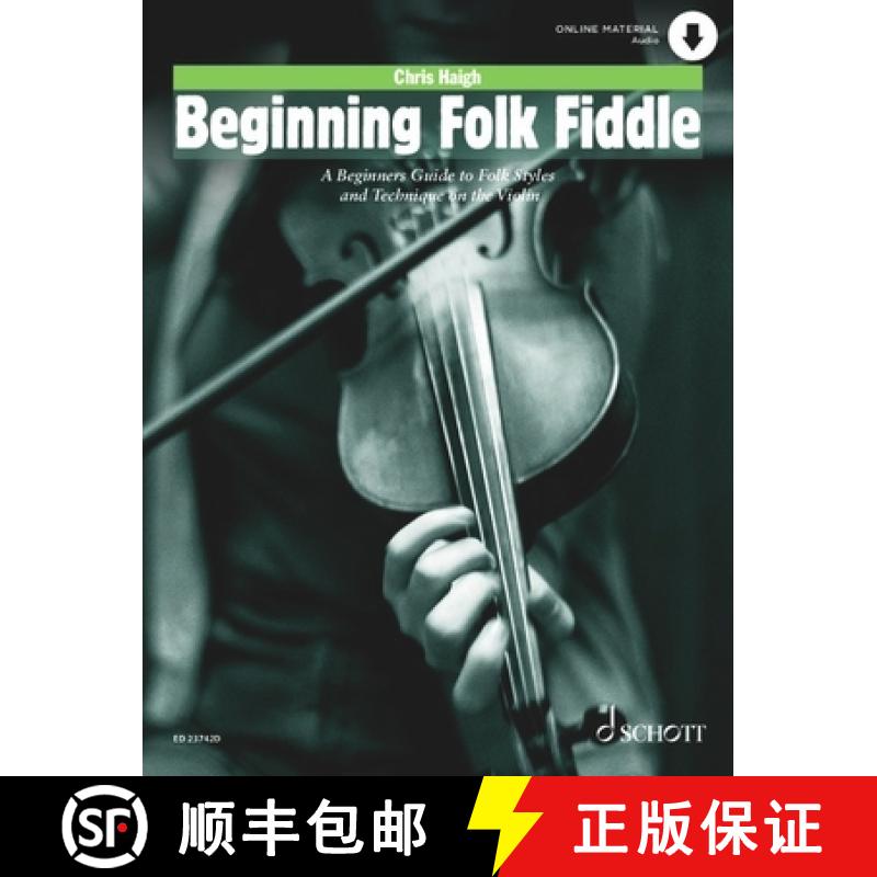 【3-4周达】Haigh: Beginning Folk Fiddle - A Beginners Guide to Folk Styles and Technique on the Violi... [9783795731298]