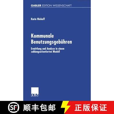 【3-4周达】Kommunale Benutzungsgebühren : Ermittlung und Analyse in einem zahlungsorientierten Modell [9783824474127]