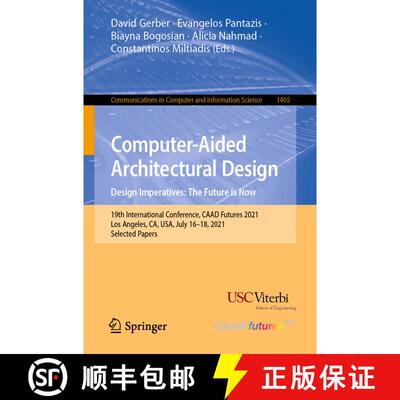 【3-4周达】Computer-Aided Architectural Design. Design Imperatives: The Future is Now: 19th Internati... [9789811912795]