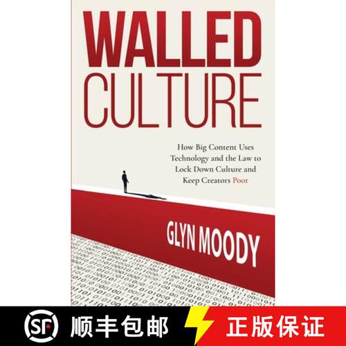 【3-4周达】Walled Culture: How Big Content Uses Technology and the Law to Lock Down Culture and Keep ... [9789464594959]