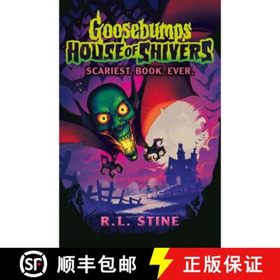 【3-4周达】Goosebumps: House of Shivers: Scariest. Book. Ever. [9780702330698]