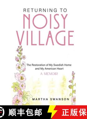【3-4周达】Returning to Noisy Village: The Restoration of My Swedish Home and My American Heart [9798349292170]