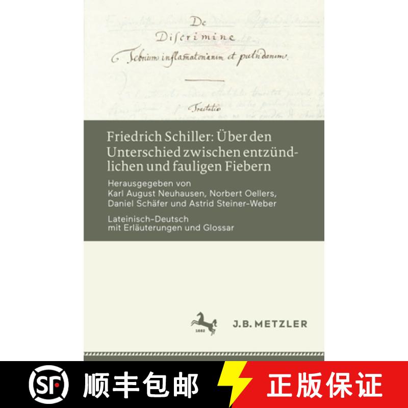 【3-4周达】Friedrich Schiller: Über den Unterschied zwischen entzündlichen und fauligen Fiebern : L... [9783476057495]