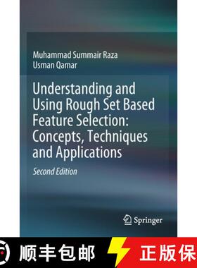 【3-4周达】Understanding and Using Rough Set Based Feature Selection: Concepts, Techniques and Applic... [9789813291683]