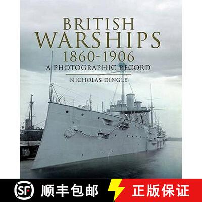【3-4周达】精装 British Warships 1860-1906: a Photographic Record: A Photographic Record [9781844159802]