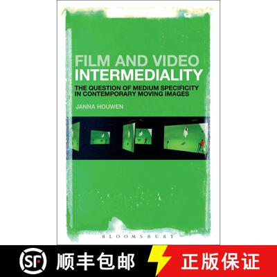 【3-4周达】Film and Video Intermediality: The Question of Medium Specificity in Contemporary Moving I... [9781501349003]