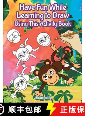 【3-4周达】Have Fun While Learning to Draw Using This Activity Book [9781683268024]