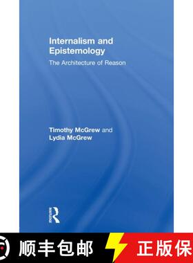 【3-4周达】Internalism and Epistemology: The Architecture of Reason [9780415591584]