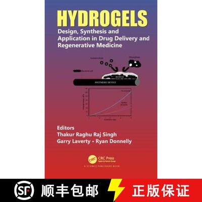 【3-4周达】精装 Hydrogels: Design, Synthesis and Application in Drug Delivery and Regenerative Medicine [9781498748612]