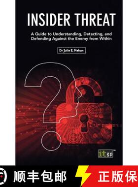 【3-4周达】Insider Threat: A Guide to Understanding, Detecting, and Defending Against the Enemy from ... [9781849288392]