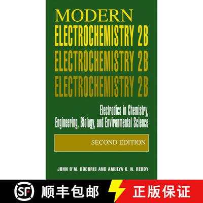 【3-4周达】Modern Electrochemistry 2B: Electrodics in Chemistry, Engineering, Biology and Environment... [9780306463259]
